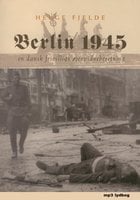 Berlin 1945 - Helge Fjelde