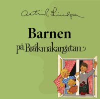 Barnen på Bråkmakargatan - Astrid Lindgren