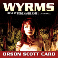 Wyrms - Orson Scott Card
