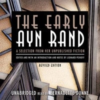 The Early Ayn Rand, Revised Edition: A Selection from Her Unpublished Fiction - Ayn Rand