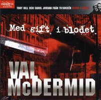 Med gift i blodet - Val McDermid