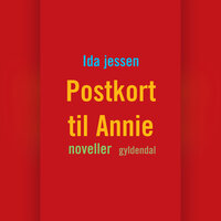 Postkort til Annie - Ida Jessen