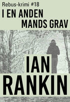 I en anden mands grav - Ian Rankin