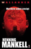 Mordere uden ansigt - Henning Mankell