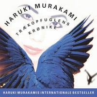 Trækopfuglens krønike - Haruki Murakami