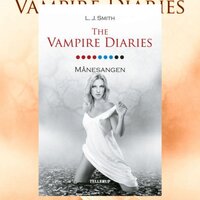 The Vampire Diaries #9: Månesangen - L. J. Smith