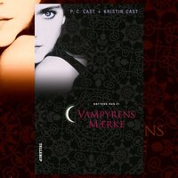 Nattens hus #1: Vampyrens mærke - P.C. Cast, Kristin Cast