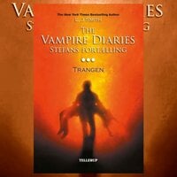 The Vampire Diaries - Stefans fortælling #3: Trangen - L. J. Smith