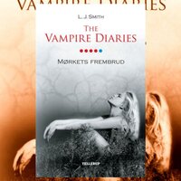 The Vampire Diaries #5: Mørkets frembrud - L. J. Smith