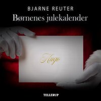Børnenes julekalender - Bjarne Reuter