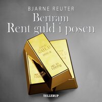 Bertram #2: Rent guld i posen - Bjarne Reuter