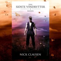 Den sidste vindrytter #2: Rejsen - Nick Clausen