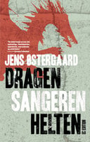 Dragen Sangeren Helten - Jens Østergaard