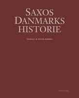 Saxos Danmarkshistorie - bind 1 - Saxo Grammaticus