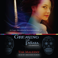 Greasing the Piñata - Tim Maleeny