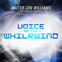 Voice of the Whirlwind - Walter Jon Williams