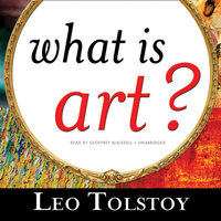 What Is Art? - Leo Tolstoy