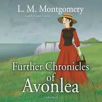 Further Chronicles of Avonlea - L. M. Montgomery