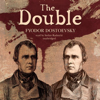 The Double - Fyodor Dostoevsky, Fyodor Dostoyevsky