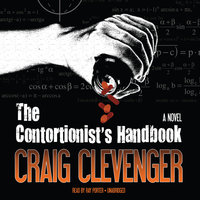 The Contortionist’s Handbook: A Novel - Craig Clevenger