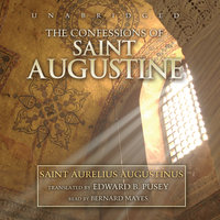 The Confessions of Saint Augustine - Aurelius Augustinus