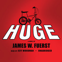 Huge: A Novel - James W. Fuerst