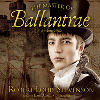 The Master of Ballantrae: A Winter’s Tale - Robert Louis Stevenson