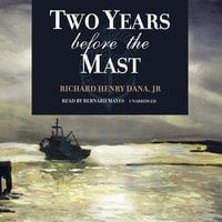 Two Years before the Mast - Richard Henry Dana