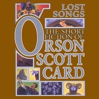 Lost Songs: The Hidden Stories - Orson Scott Card