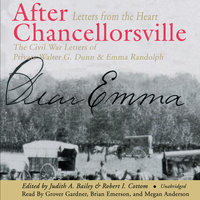 After Chancellorsville: Letters from the Heart: The Civil War Letters of Private Walter G. Dunn and Emma Randolph - Robert I. Cottom, Judith A. Bailey
