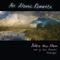 An Atomic Romance - Bobbie Ann Mason