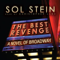 The Best Revenge: A Novel of Broadway - Sol Stein