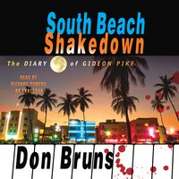 South Beach Shakedown: The Diary of Gideon Pike - Don Bruns