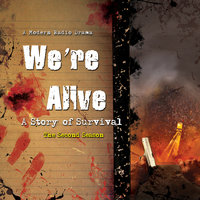 We’re Alive: A Story of Survival, the Second Season - Kc Wayland