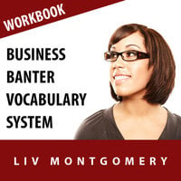 Business Banter Vocabulary System: Speed Learning Now Vocabulary Builder - Made for Success