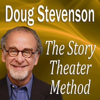 The Story Theater Method - Doug Stevenson