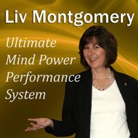 Ultimate Mind Power Performance System: With Mind Music for Peak Performance - Liv Montgomery