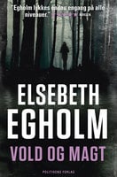 Vold og magt - Elsebeth Egholm