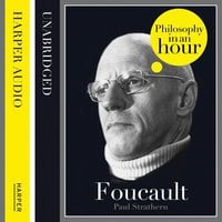 Foucault: Philosophy in an Hour - Paul Strathern