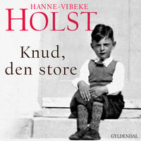 Knud, den Store - Hanne-Vibeke Holst