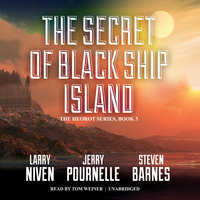 The Secret of Black Ship Island - Steven Barnes, Larry Niven, Jerry Pournelle