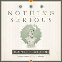 Nothing Serious: A Novel - Daniel Klein