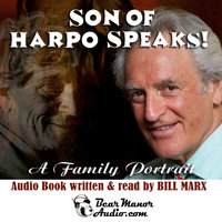 Son of Harpo Speaks!: A Family Portrait - Bill Marx