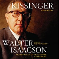 Kissinger: A Biography - Walter Isaacson