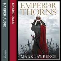 Emperor of Thorns - Mark Lawrence