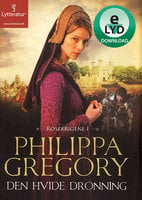 Den hvide dronning - Philippa Gregory