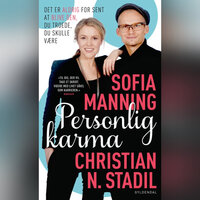 Personlig karma: Det er aldrig for sent at blive den, du troede, du skulle være - Sofia Manning, Christian Nicholas Stadil