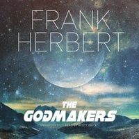 The Godmakers - Frank Herbert