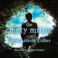 The Empty Mirror - James Lincoln Collier