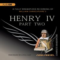 Henry IV, Part 2 - William Shakespeare, Tom Wheelwright, Robert T. Kiyosaki, E.A. Copen, Pierre Arthur Laure